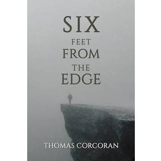 Six Feet from the Edge