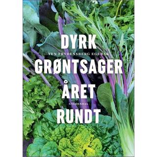 Dyrk grøntsager året rundt