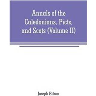 Annals of the Caledonians, Picts, and Scots