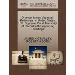 Orlando James Vigi Et Al., Petitioners, V. United States. U.S. Supreme Court Transcript of Record with Supporting Pleadings