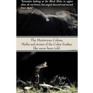 The Mysterious Cobras, Myths and Stories of the Cobra Snakes, Like Never Been Told.