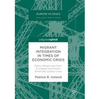 Migrant Integration in Times of Economic Crisis