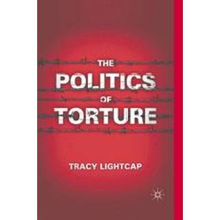 The Politics of Torture