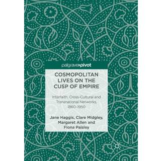 Cosmopolitan Lives on the Cusp of Empire