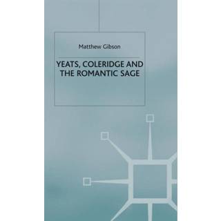 Yeats, Coleridge and the Romantic Sage