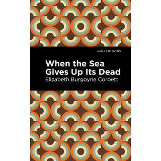 When the Sea Gives Up Its Dead