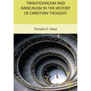 Traditionalism and Radicalism in the History of Christian Thought
