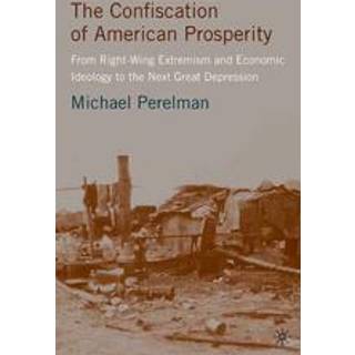 The Confiscation of American Prosperity