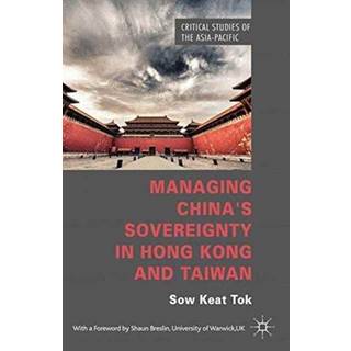 Managing China's Sovereignty in Hong Kong and Taiwan