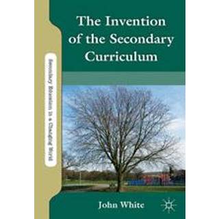 The Invention of the Secondary Curriculum