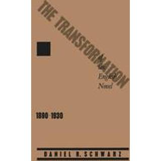 The Transformation of the English Novel, 1890–1930