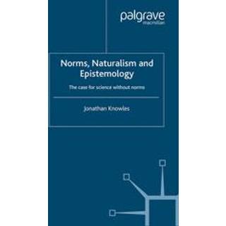 Norms, Naturalism and Epistemology