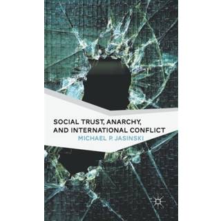 Social Trust, Anarchy, and International Conflict