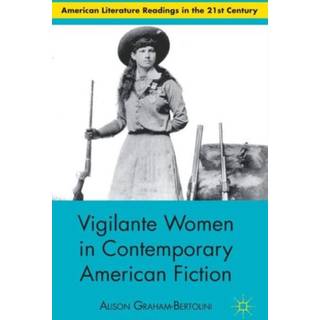 Vigilante Women in Contemporary American Fiction