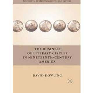 The Business of Literary Circles in Nineteenth-Century America