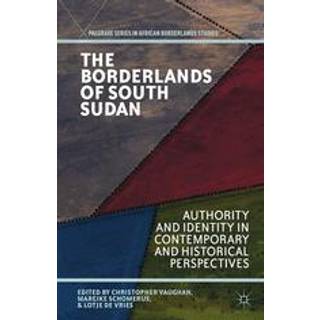 The Borderlands of South Sudan