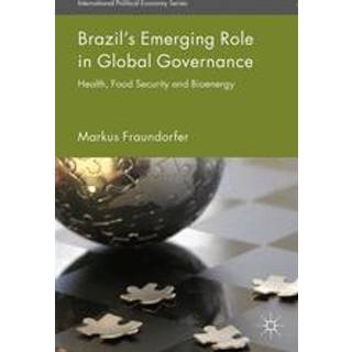 Brazil’s Emerging Role in Global Governance