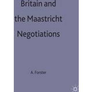 Britain and the Maastricht Negotiations