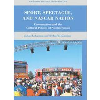Sport, Spectacle, and NASCAR Nation