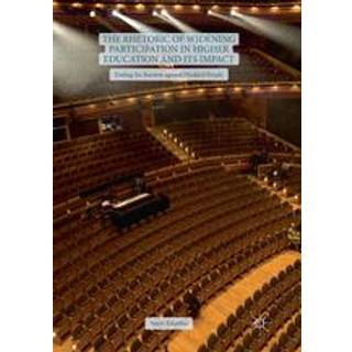 The Rhetoric of Widening Participation in Higher Education and its Impact