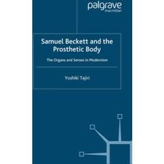 Samuel Beckett and the Prosthetic Body