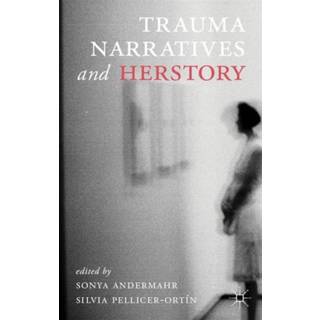 Trauma Narratives and Herstory