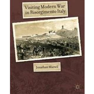 Visiting Modern War in Risorgimento Italy
