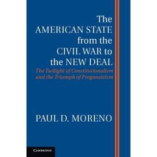 The American State from the Civil War to the New Deal