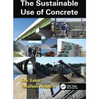 The Sustainable Use of Concrete