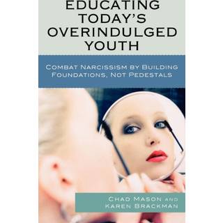 Educating Today's Overindulged Youth