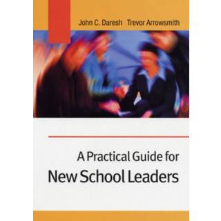 A Practical Guide for New School Leaders
