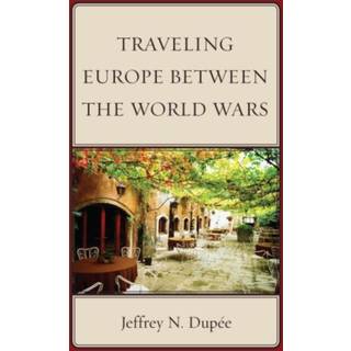 Traveling Europe Between the World Wars