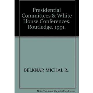 Presidential Committees & White House Conferences