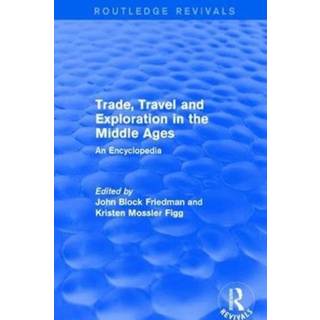 Routledge Revivals: Trade, Travel and Exploration in the Middle Ages (2000)