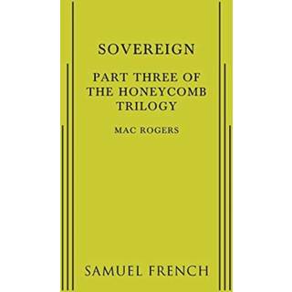 Sovereign: Part Three of the Honeycomb Trilogy