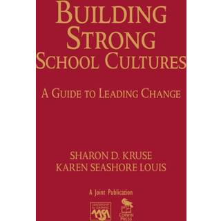 Building Strong School Cultures