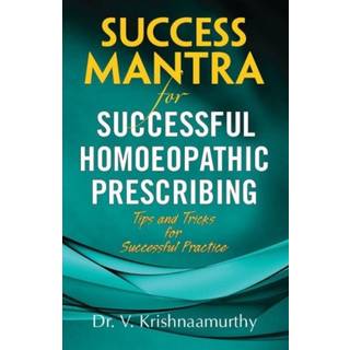 Success Mantra for Successful Homoeopathic Prescribing