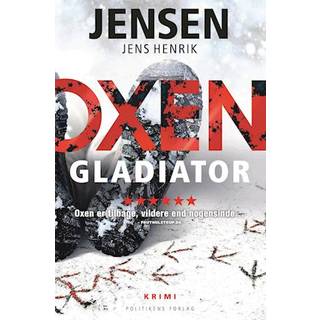 Jens Henrik Jensen - Oxen-serien: OXEN - Gladiator