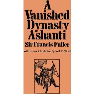 A Vanished Dynasty - Ashanti