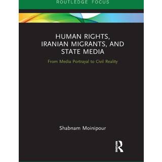 Human Rights, Iranian Migrants, and State Media