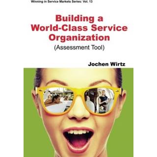Building A World Class Service Organization (Assessment Tool)