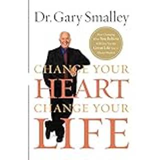 Change Your Heart, Change Your Life
