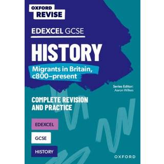 Oxford Revise: Edexcel GCSE History: Migrants in Britain, c800-present