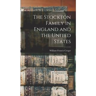 The Stockton Family in England and the United States