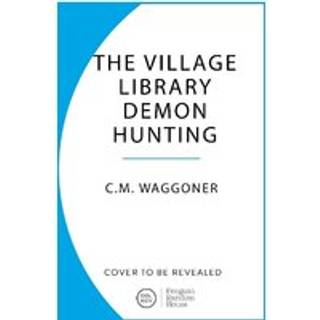 The Village Library Demon Hunting Society