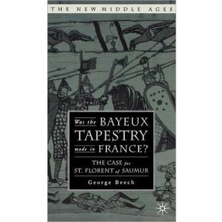 Was the Bayeux Tapestry Made in France?