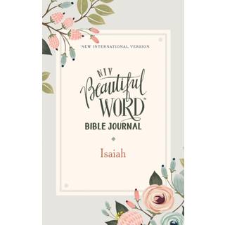 NIV, Beautiful Word Bible Journal, Isaiah, Paperback, Comfort Print