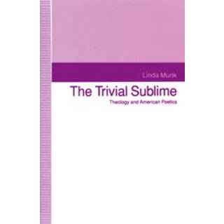The Trivial Sublime