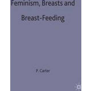 Feminism, Breasts and Breast-Feeding