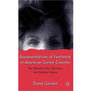 Representations of Femininity in American Genre Cinema